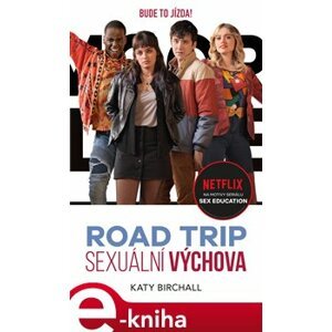 Sexuální výchova: Road trip - Katy Birchallová e-kniha