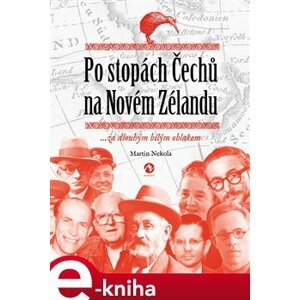 Po stopách Čechů na Novém Zélandu. ...za dlouhým bílým oblakem - Martin Nekola e-kniha