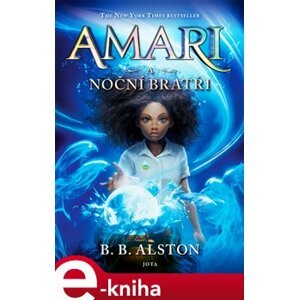 Amari a Noční bratři - B.B. Alston e-kniha