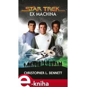 Star Trek: Ex Machina - Christopher L. Bennett e-kniha