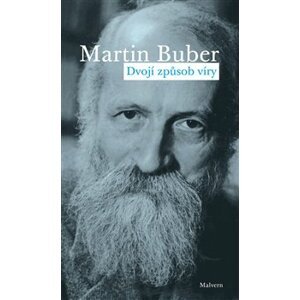 Dvojí způsob víry - Martin Buber