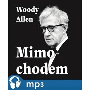 Mimochodem, mp3 - Woody Allen