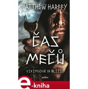 Čas mečů - Matthew Harffy e-kniha