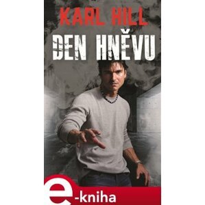 Den hněvu - Karl Hill e-kniha