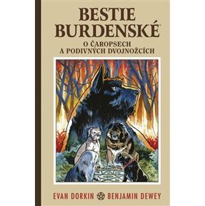 Bestie burdenské 3: O čaropsech a děsivých dvojnožcích - Evan Dorkin