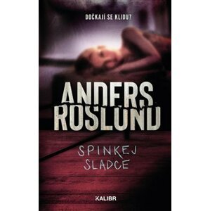 Spinkej sladce - Anders Roslund