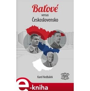Baťové versus Československo - Karel Nedbálek e-kniha