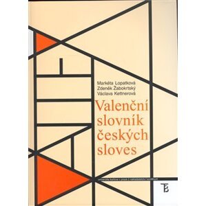 Valenční slovník českých sloves - Markéta Lopatková, Zdeněk Žabokrtský, Václava Kettnerová