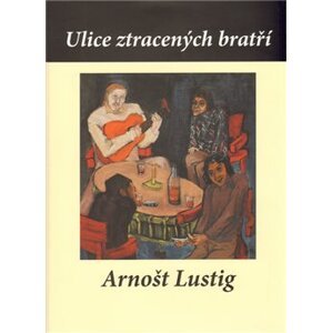 Ulice ztracených bratří - Arnošt Lustig