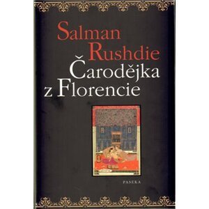 Čarodějka z Florencie - Salman Rushdie