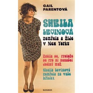 Sheila Levinová zemřela a žije v New Yorku - Gail Parentová