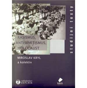 Rasismus, antisemitismus, holocaust. studijní texty