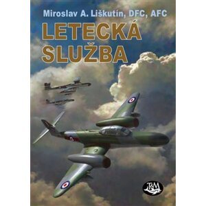 Letecká služba - Miroslav A. Liškutín