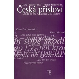 Česká přísloví - soudobý stav konce 20.století - Dana Bittnerová, Franz Schindler