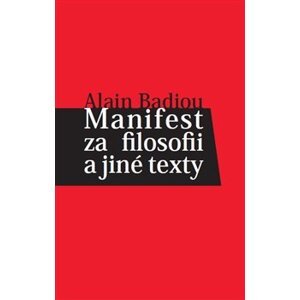 Manifest za filosofii a jiné texty - Alain Badiou