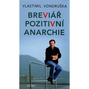 Breviář pozitivní anarchie - Vlastimil Vondruška