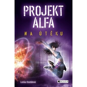 Projekt Alfa - Na útěku - Lenka Dostálová