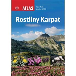 Rostliny Karpat - Peter Turis, Jaroslav Košťál