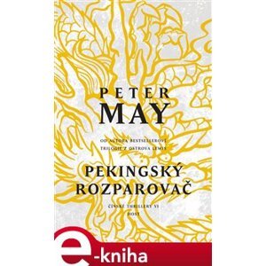 Pekingský rozparovač - Peter May e-kniha