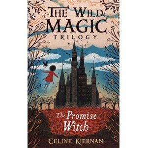 The Wild Magic Trilogy - The Promise Witch - Celine Kiernan