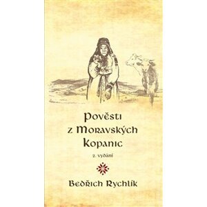 Pověsti z Moravských Kopanic - Bedřich Rychlík