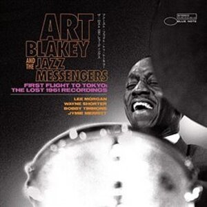 First Flight to Tokyo 1961: The Lost 1961 Recordings - Art Blakey, The Jazz Messengers