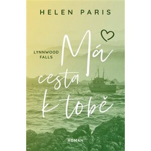 Lynnwood Falls: Má cesta k tobě - Helen Paris