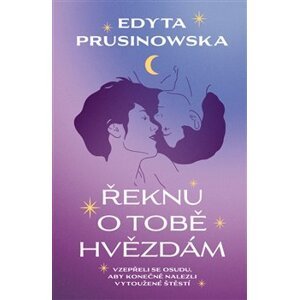 Řeknu o tobě hvězdám - Edyta Prusinowska