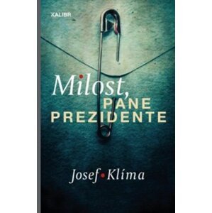 Milost, pane prezidente - Josef Klíma