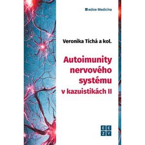 Autoimunity nervového systému II. - Veronika Tichá, kolektiv autorů