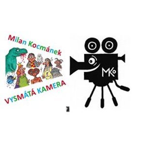 Vysmátá kamera - Milan Kocmánek