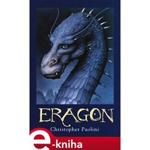 Eragon. Odkaz Dračích jezdců 1 - Christopher Paolini e-kniha