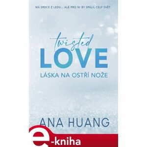Twisted Love: Láska na ostří nože - Ana Huang e-kniha