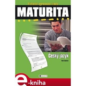 Maturita - Český jazyk. Přehledně vypracovaná témata - Marie Sochrová e-kniha