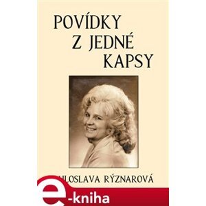 Povídky z jedné kapsy - Miloslava Rýznarová e-kniha