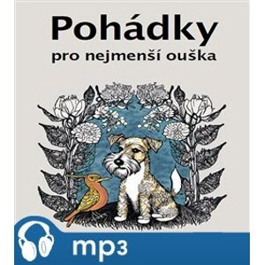 České pohádky pro nejmenší ouška, mp3 - Božena Němcová, J.B. Malý, František Bartoš, Karel Čapek