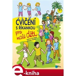 Cvičení s říkankou pro malé děti - Helena Vévodová e-kniha