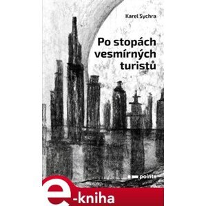 Po stopách vesmírných turistů - Karel Sychra e-kniha