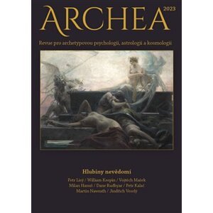 Archea 2023. Revue pro archetypovou psychologii, astrologii a kosmologii