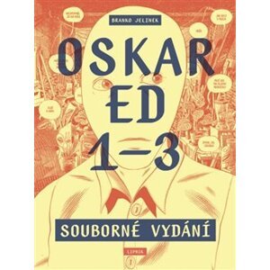 Oskar Ed 1–3. Souborné vydání - Branko Jelinek