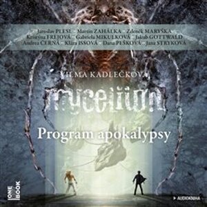 Mycelium VIII: Program apokalypsy, CD - Vilma Kadlečková