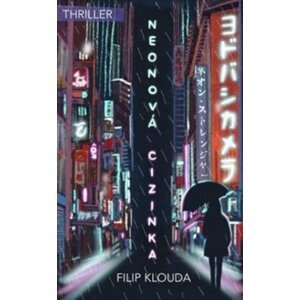 Neonová cizinka - Filip Klouda