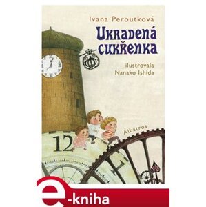 Ukradená cukřenka - Ivana Peroutková e-kniha