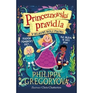 Princeznovská pravidla 2 - V hlavní roli princ - Philippa Gregory