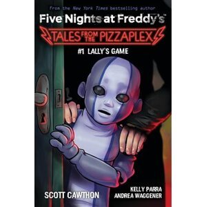 Lally&apos;s Game (Tales from the Pizzaplex 1) - Scott Cawthon