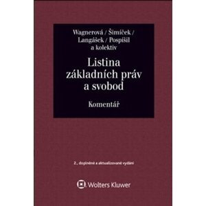 Listina základních práv a svobod. Komentář - Vojtěch Šimíček, Eliška Wágnerová, Tomáš Langášek, Ivo Pos
