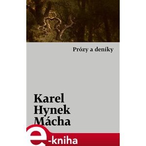 Prózy a deníky - Karel Hynek Mácha e-kniha