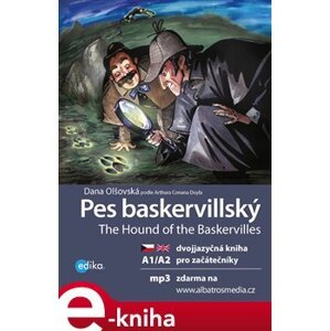 Pes baskervillský A1/A2. Dvojjazyčná kniha pro začátečníky - Dana Olšovská