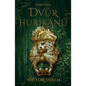 Vampyria 3: Dvůr hurikánů - Victor Dixen