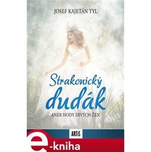 Strakonický dudák - Josef Kajetán Tyl e-kniha